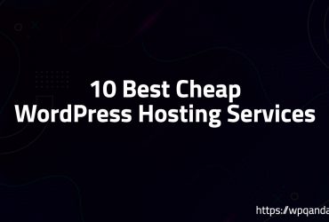 10 Best Cheap WordPress Hosting Services