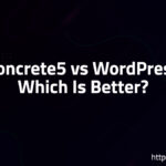 Concrete5 vs WordPress Which Is Better?