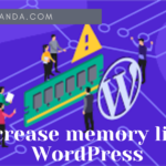 increase memory limit WordPress - Wpqanda