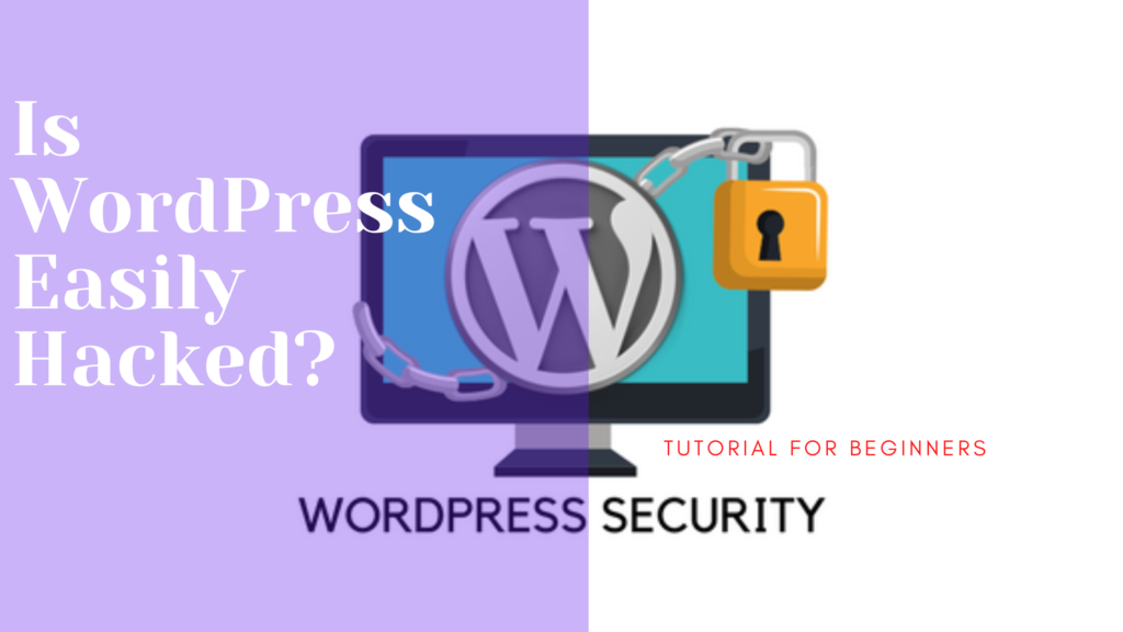 is wordpress easily hacked
